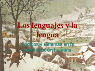 Los lenguajes y la lengua