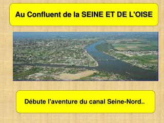 Au Confluent de la SEINE ET DE L'OISE