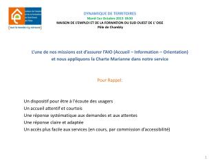 L’une de nos missions est d’assurer l’AIO (Accueil – Information – Orientation)