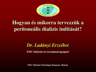 Hogyan és mikorra tervezzük a peritoneális dializis indítását?