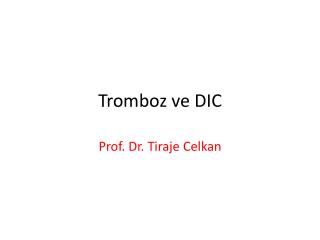 Tromboz ve DIC