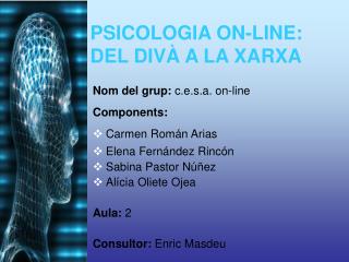 PSICOLOGIA ON-LINE: DEL DIVÀ A LA XARXA