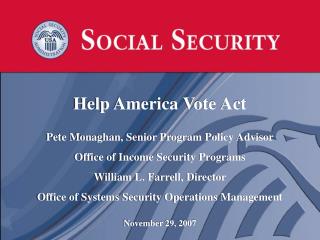 Pete Monaghan, Senior Program Policy Advisor Office of Income Security Programs