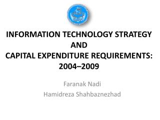 INFORMATION TECHNOLOGY STRATEGY AND CAPITAL EXPENDITURE REQUIREMENTS: 2004–2009