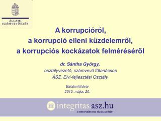 A korrupcióról, a korrupció elleni küzdelemről, a korrupciós kockázatok felméréséről