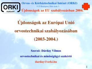 Újdonságok az Európai Unió orvostechnikai szabályozásában (2003-2004.)