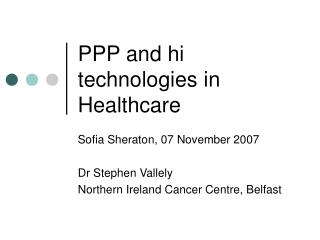 PPP and hi technologies in Healthcare