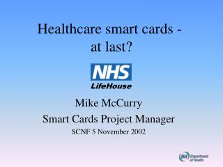 Healthcare smart cards - at last?