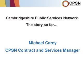 Cambridgeshire Public Services Network The story so far…