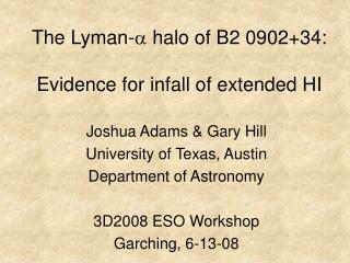 The Lyman-  halo of B2 0902+34: Evidence for infall of extended HI