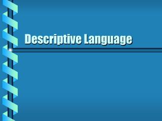 Descriptive Language