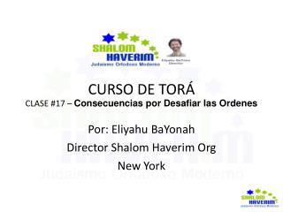 CURSO DE TORÁ CLASE #17 – Consecuencias por Desafiar las Ordenes