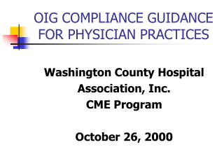 OIG COMPLIANCE GUIDANCE FOR PHYSICIAN PRACTICES