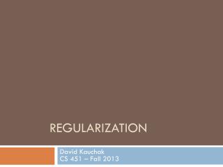 Regularization