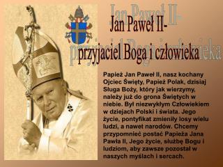 Jan Paweł II- przyjaciel Boga i człowieka