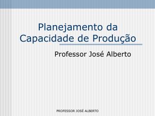 Planejamento da Capacidade de Produção