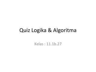 Quiz Logika &amp; Algoritma