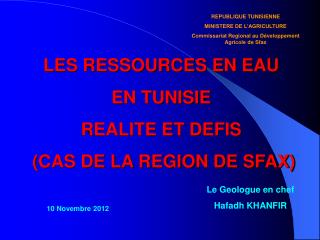 LES RESSOURCES EN EAU EN TUNISIE REALITE ET DEFIS (CAS DE LA REGION DE SFAX)