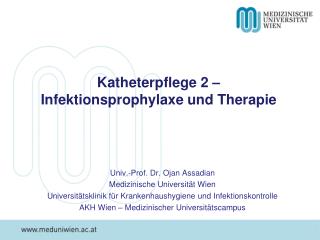 Univ.-Prof. Dr. Ojan Assadian Medizinische Universität Wien