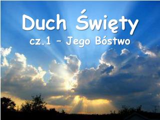 Duch Święty cz.1 – Jego Bóstwo