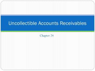 Uncollectible Accounts Receivables