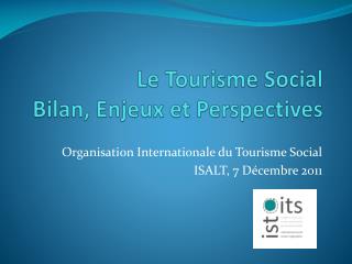 Le Tourisme Social Bilan, Enjeux et Perspectives