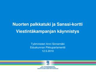 Nuorten palkkatuki ja Sanssi-kortti Viestintäkampanjan käynnistys