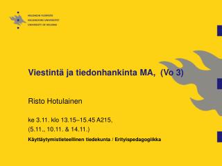 Viestintä ja tiedonhankinta MA, (Vo 3)