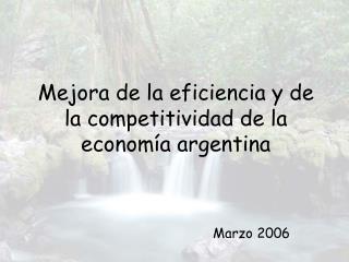 Mejora de la eficiencia y de la competitividad de la economía argentina