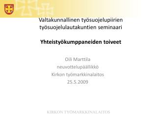 Valtakunnallinen työsuojelupiirien työsuojelulautakuntien seminaari Yhteistyökumppaneiden toiveet