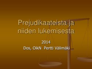 Prejudikaateista ja niiden lukemisesta