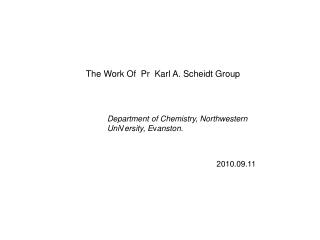 The Work Of Pr Karl A. Scheidt Group