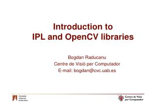 Introduction to IPL and OpenCV libraries