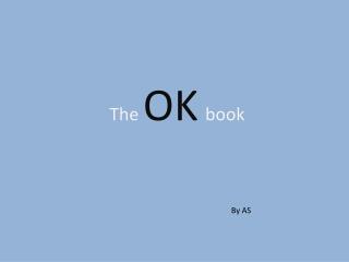 The OK book