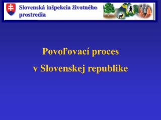 Povoľovací proces v Slovenskej republike