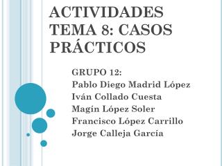 ACTIVIDADES TEMA 8: CASOS PRÁCTICOS