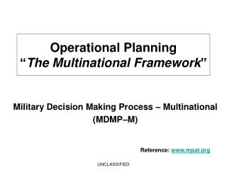 Operational Planning “ The Multinational Framework ”