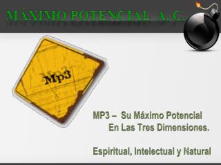 MÁXIMO POTENCIAL A. C.