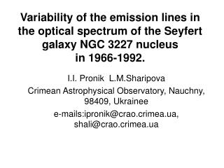 I.I. Pronik L.M.Sharipova Crimean Astrophysical Observatory, Nauchny, 98409, Ukrainee