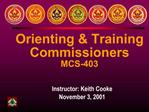 Orienting Training Commissioners MCS-403