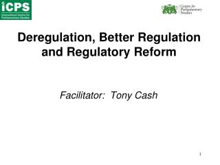 Deregulation, Better Regulation and Regulatory Reform