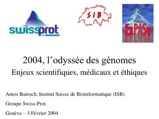 2004, l’odyssée des génomes Enjeux scientifiques, médicaux et éthiques