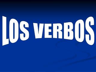 LOS VERBOS