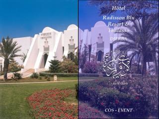 Hôtel Radisson Blu Resort &amp; Thalasso DJERBA COS - EVENT