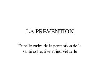 LA PREVENTION