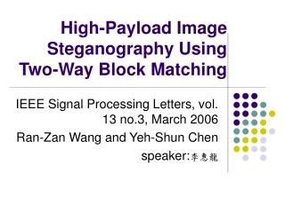 High-Payload Image Steganography Using Two-Way Block Matching