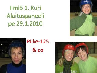 Ilmiö 1. Kuri Aloituspaneeli pe 29.1.2010