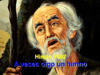 Himno #502 A veces oigo un himno