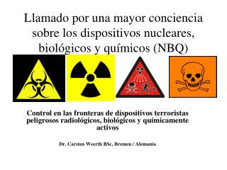 Llamado por una mayor conciencia sobre los dispositivos nucleares, biológicos y químicos (NBQ)