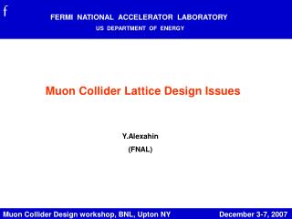 Muon Collider Design workshop, BNL, Upton NY December 3-7, 2007